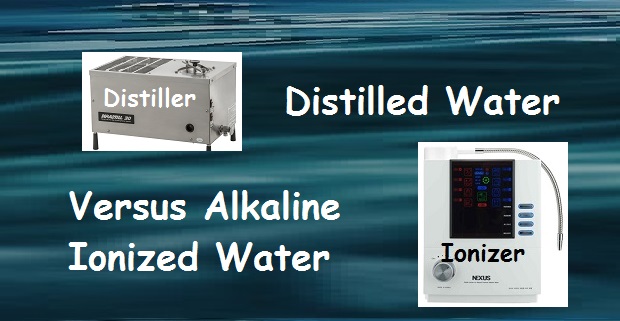 Distilled Water vs. Alkaline Ionized Water