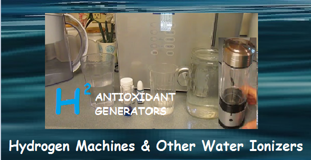 Water Ionizers, Molecular Hydrogen Generators and Water Ionizing Filters